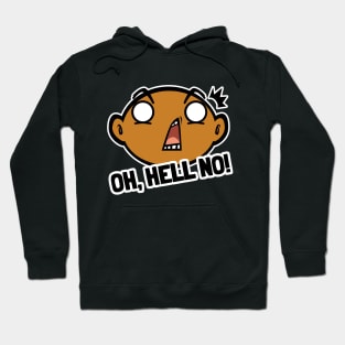 Oh, hell no! Hoodie